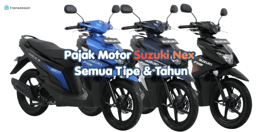 Pajak Motor Suzuki Nex Semua Tipe
