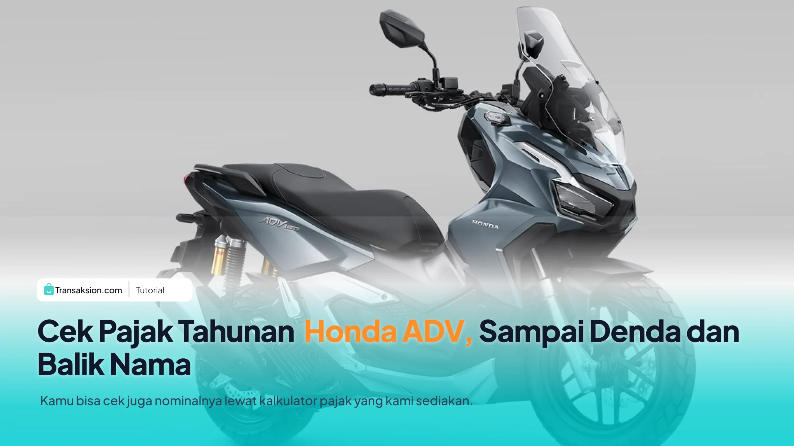 Tarif Pajak Motor Honda ADV Semua Tipe dan Tahun